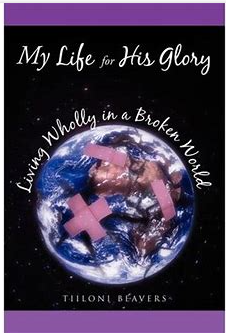 My Life for His Glory: Living Wholly in a Broken World